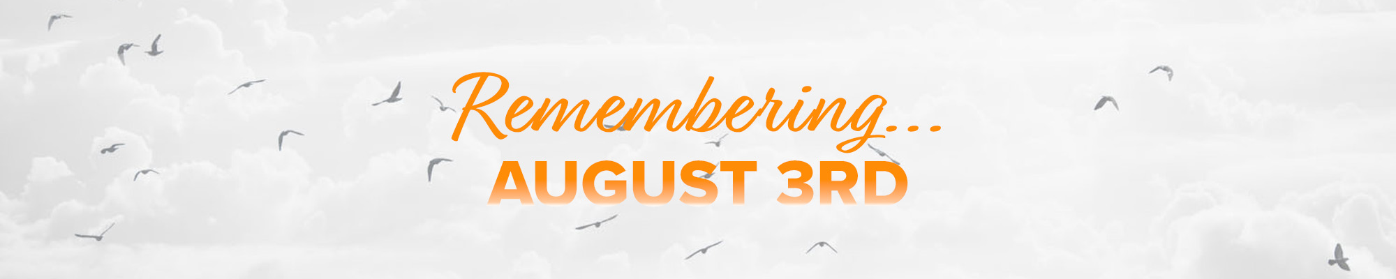 Remembering August 3rd